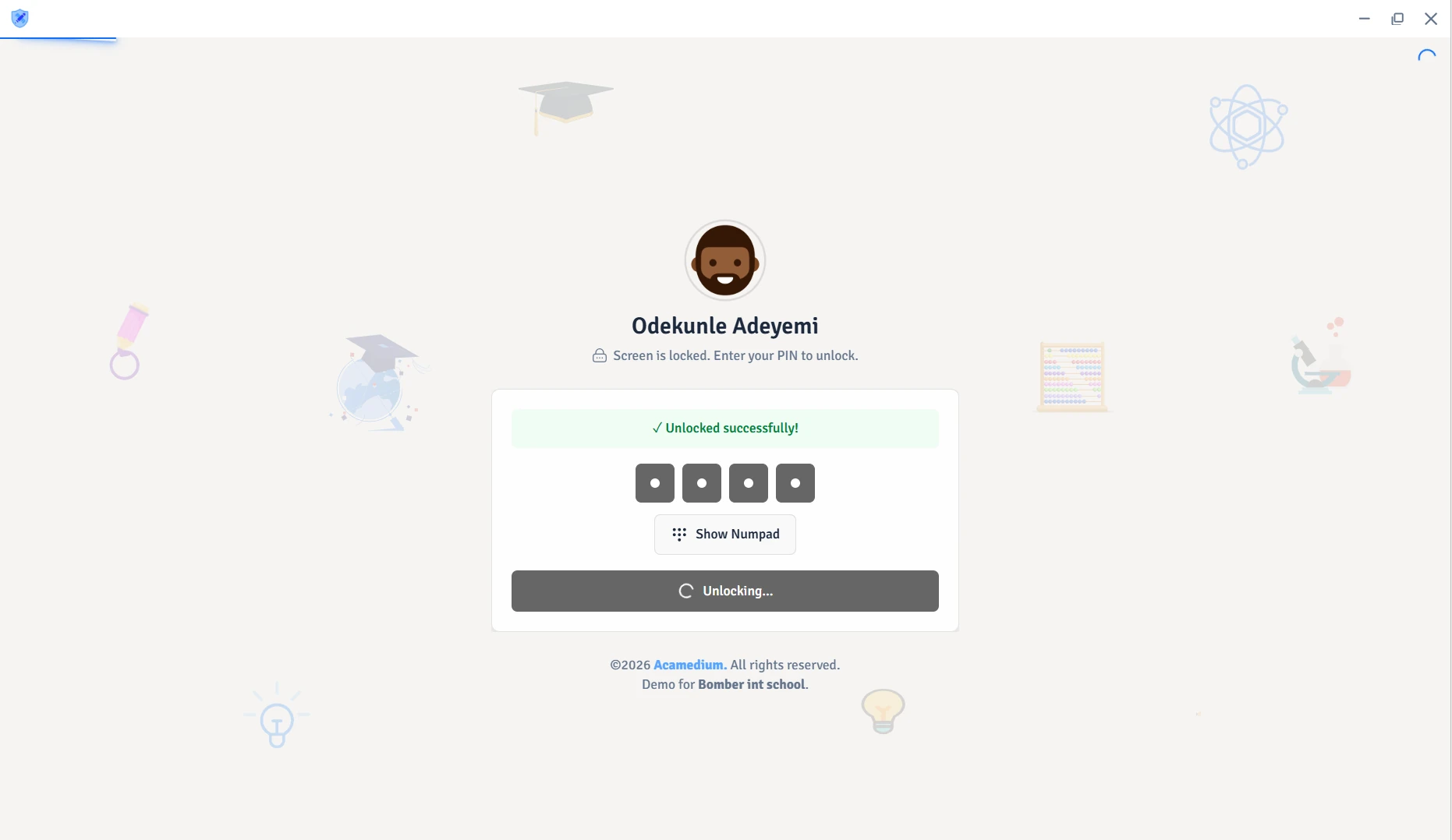 Enter your PIN to pick up exactly where you left off.